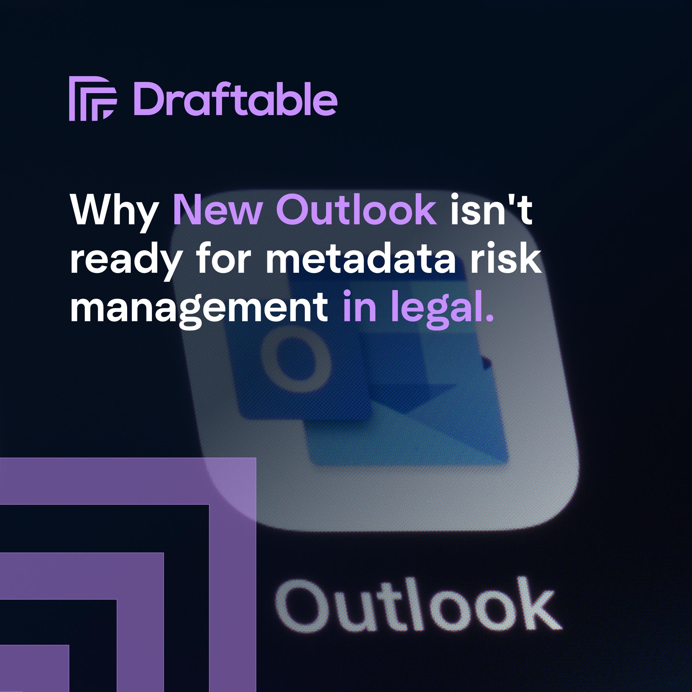 New outlook is not ready for metadata risk management